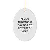 Medical Assistant Gifts, Funny Oval Ornament for Her, 'Medical Assistant By Day, World's Best Mom By Night.' Christmas Unique Gift for Medical Assistant, Gifts from Mom - Image 1